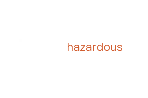 hazardous
