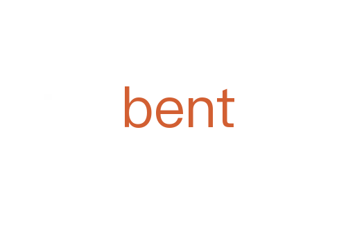 bent