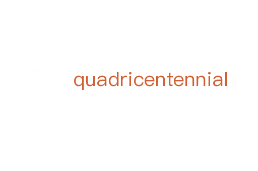 quadricentennial
