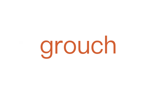 grouch