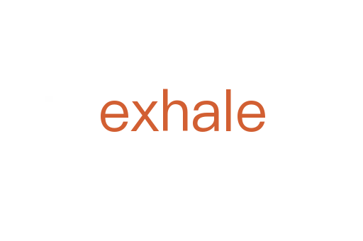 exhale