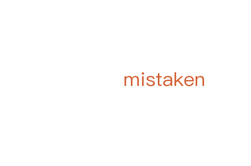 mistaken