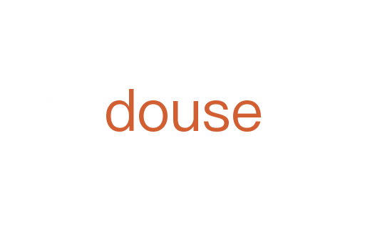 douse