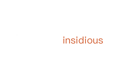 insidious