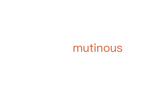 mutinous