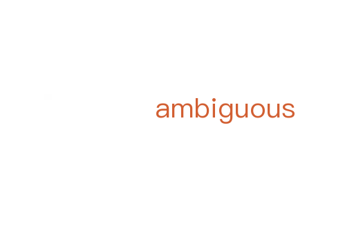 ambiguous