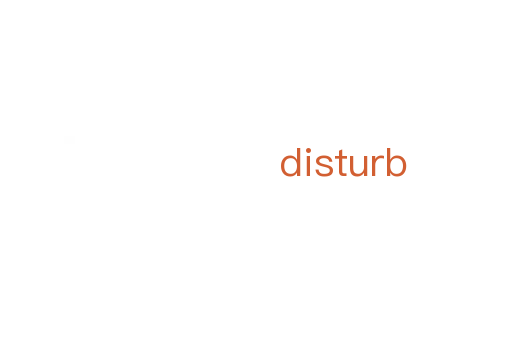 disturb